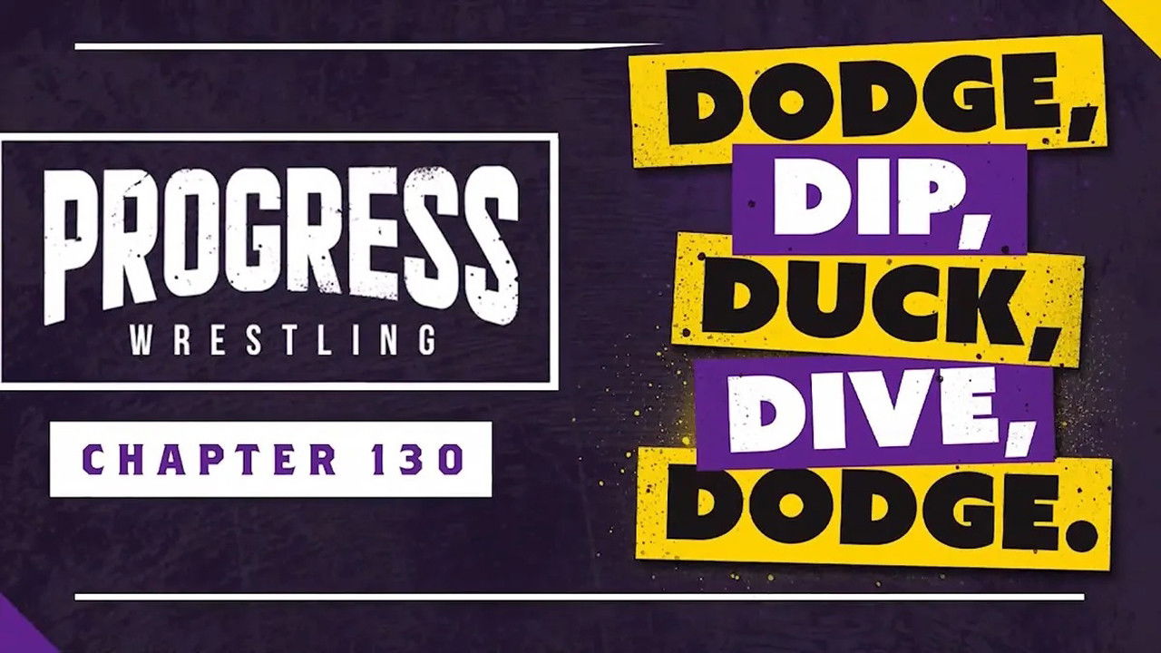 Backdrop for PROGRESS Chapter 130: Dodge, Dip, Duck, Dive, Dodge
