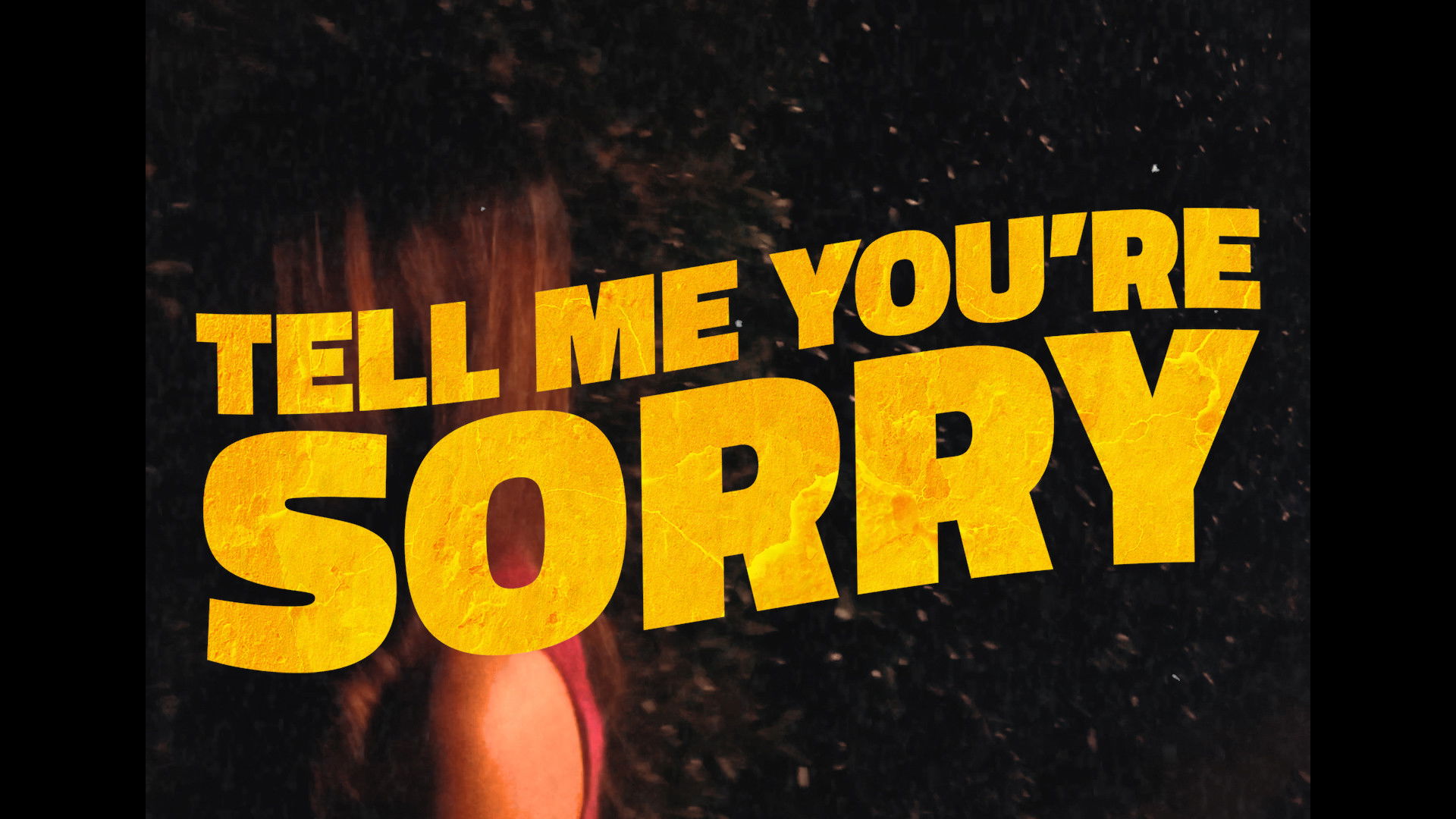 Backdrop for Tell Me You're Sorry