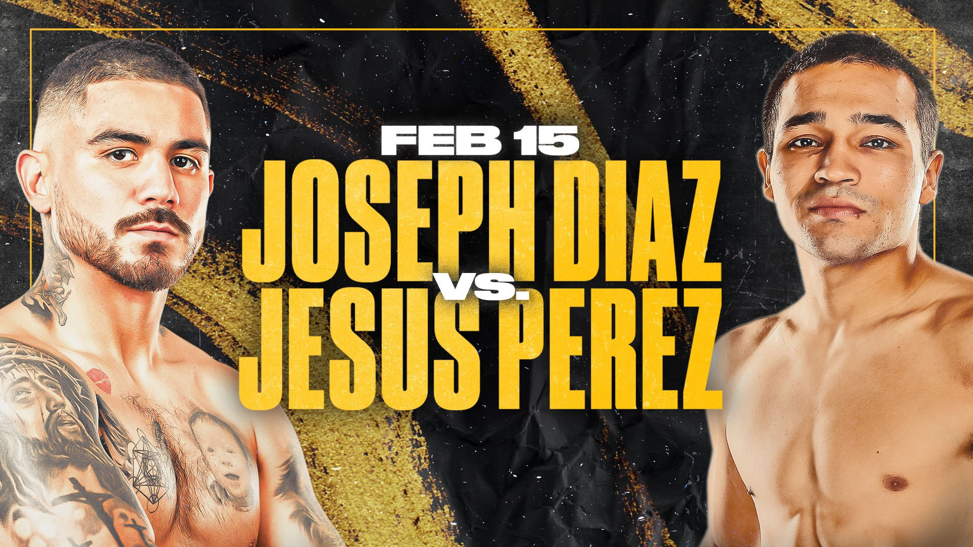 Backdrop for Joseph Diaz Jr vs. Jesus Perez