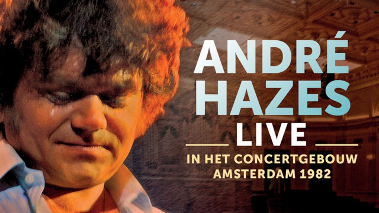 Backdrop for André Hazes: Live In Concertgebouw Amsterdam