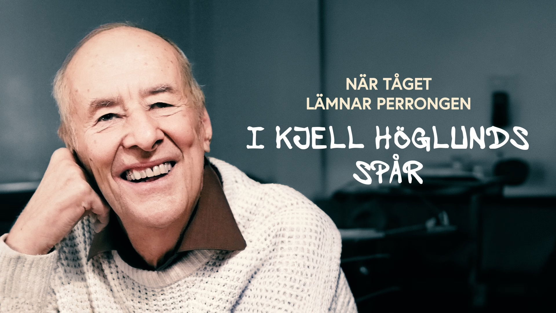 Backdrop for När tåget lämnar perrongen - i Kjell Höglunds spår