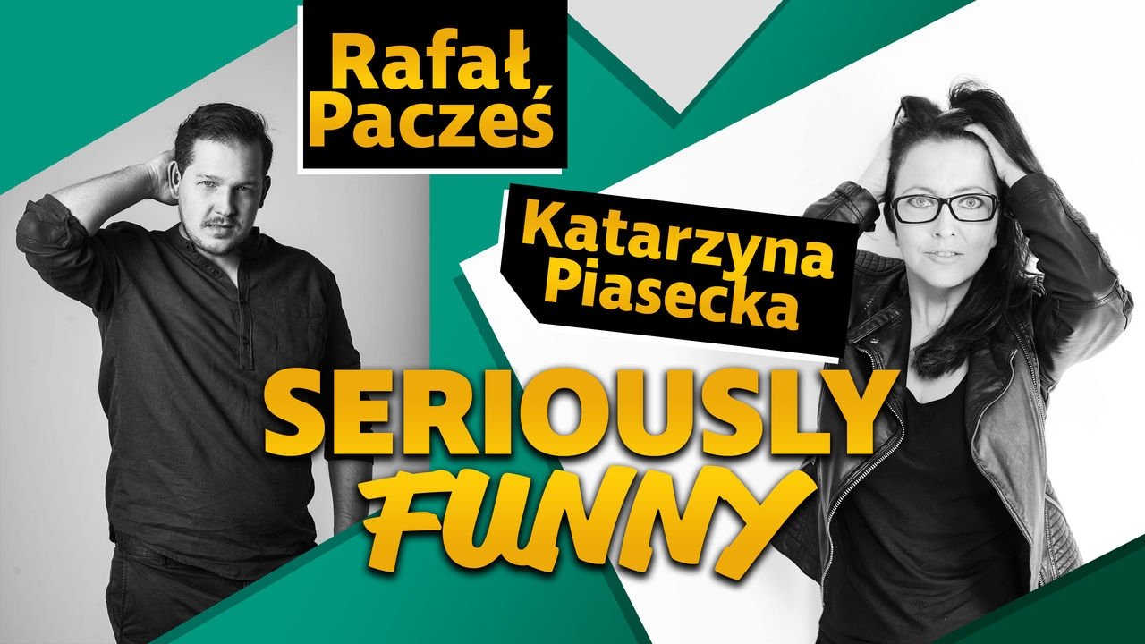 Backdrop for Katarzyna Piasecka, Rafał Pacześ, Seriously Funny
