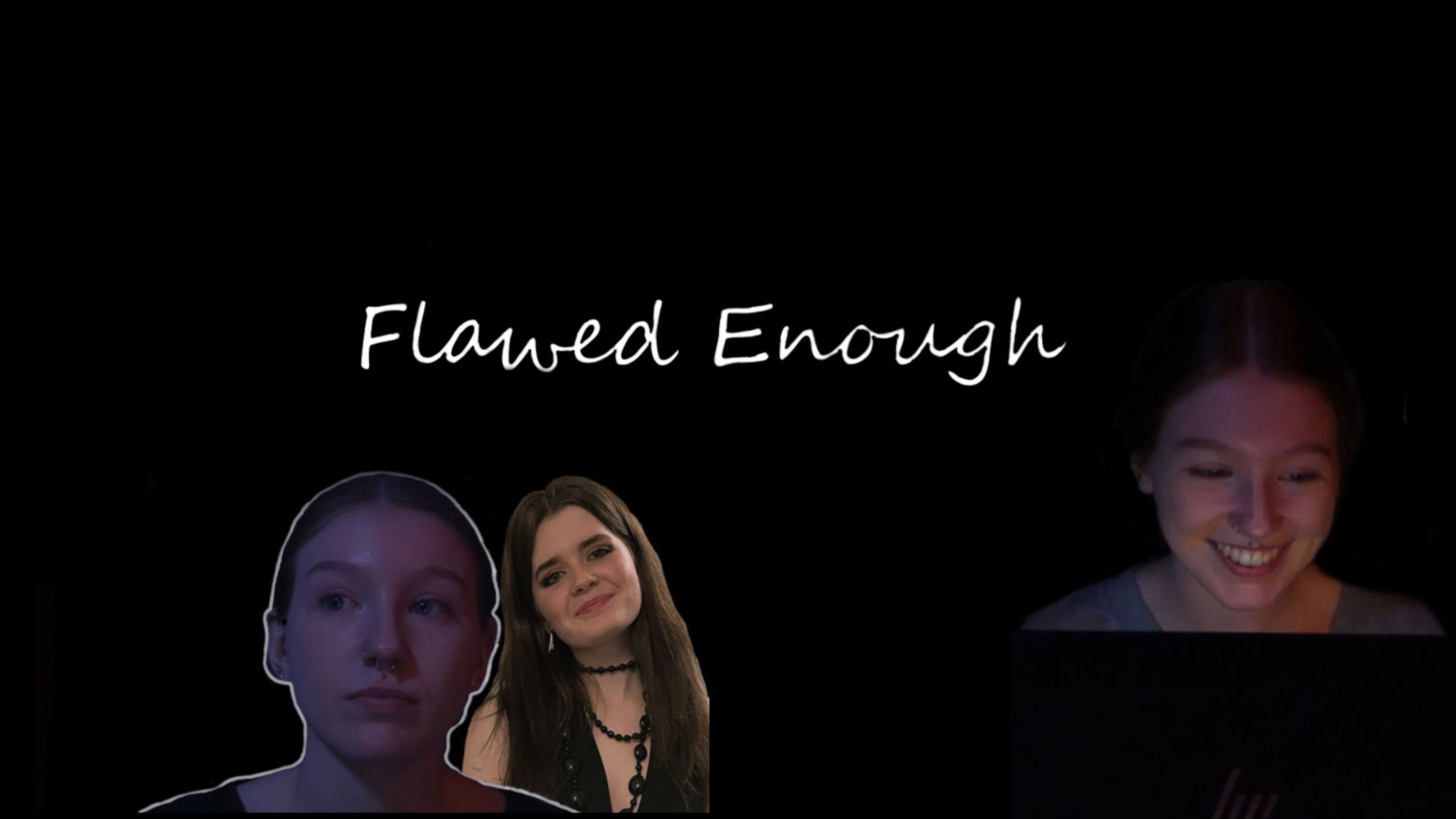 Backdrop for Flawed Enough