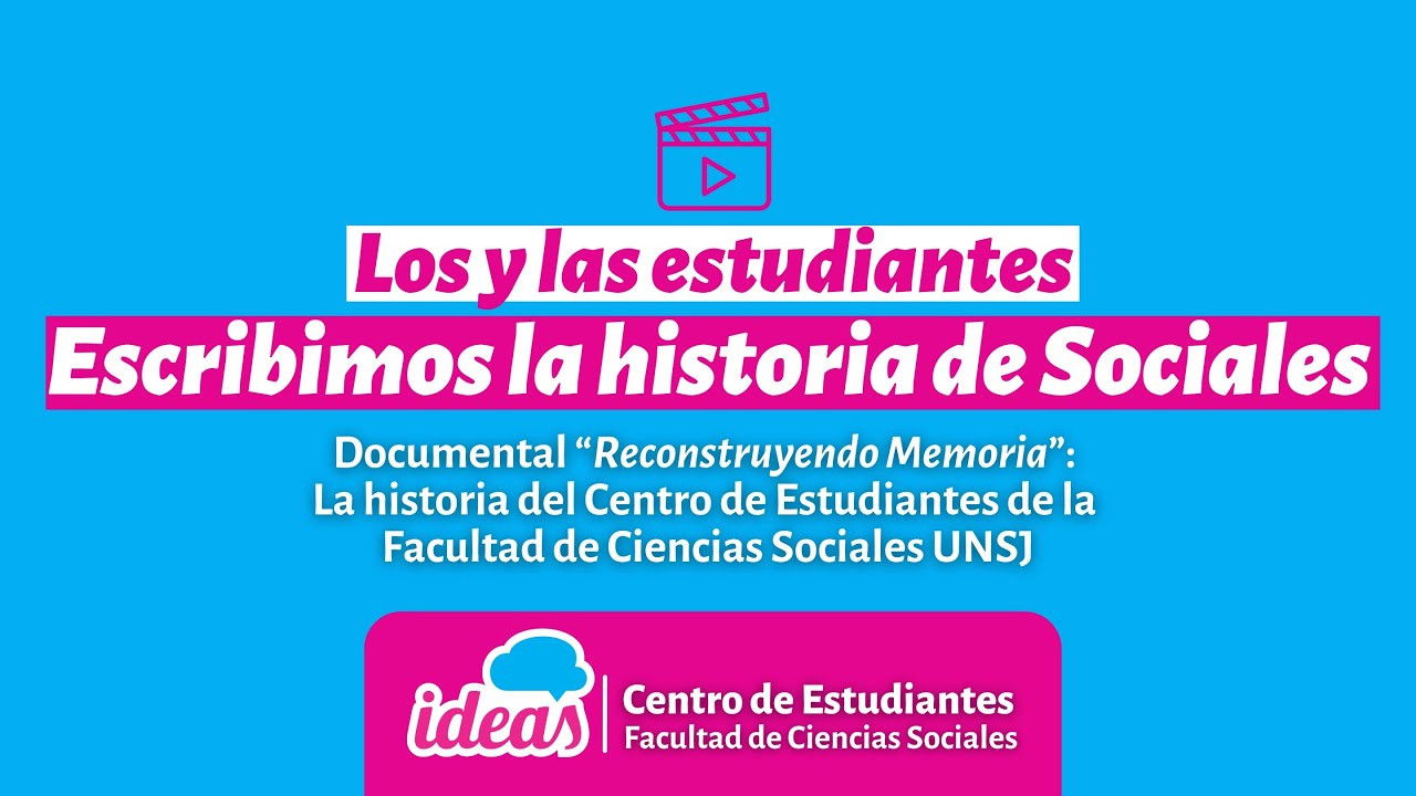 Backdrop for RECONSTRUYENDO MEMORIA: La historia del Centro de Estudiantes de la FACSO UNSJ