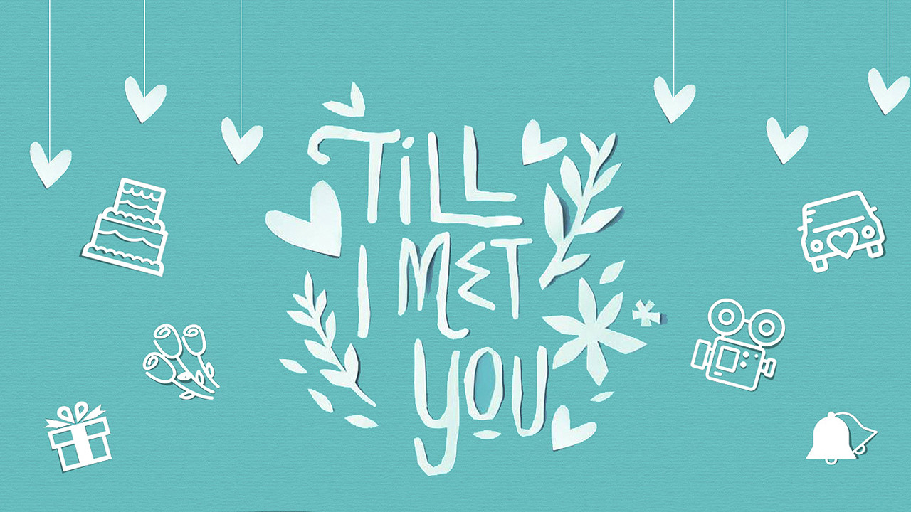 Backdrop for Till I Met You
