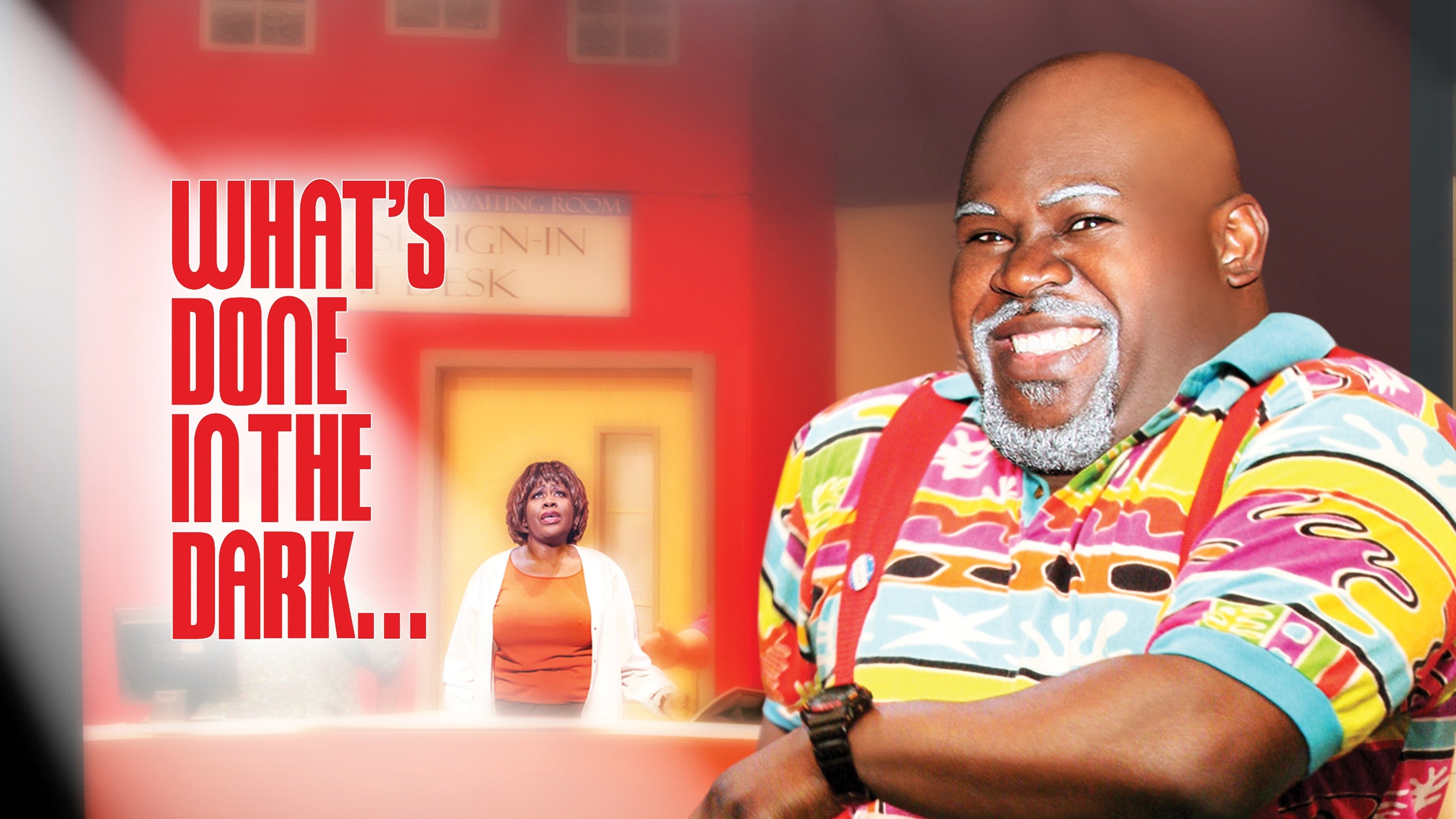 Backdrop for Tyler Perry's What's Done In The Dark - The Play