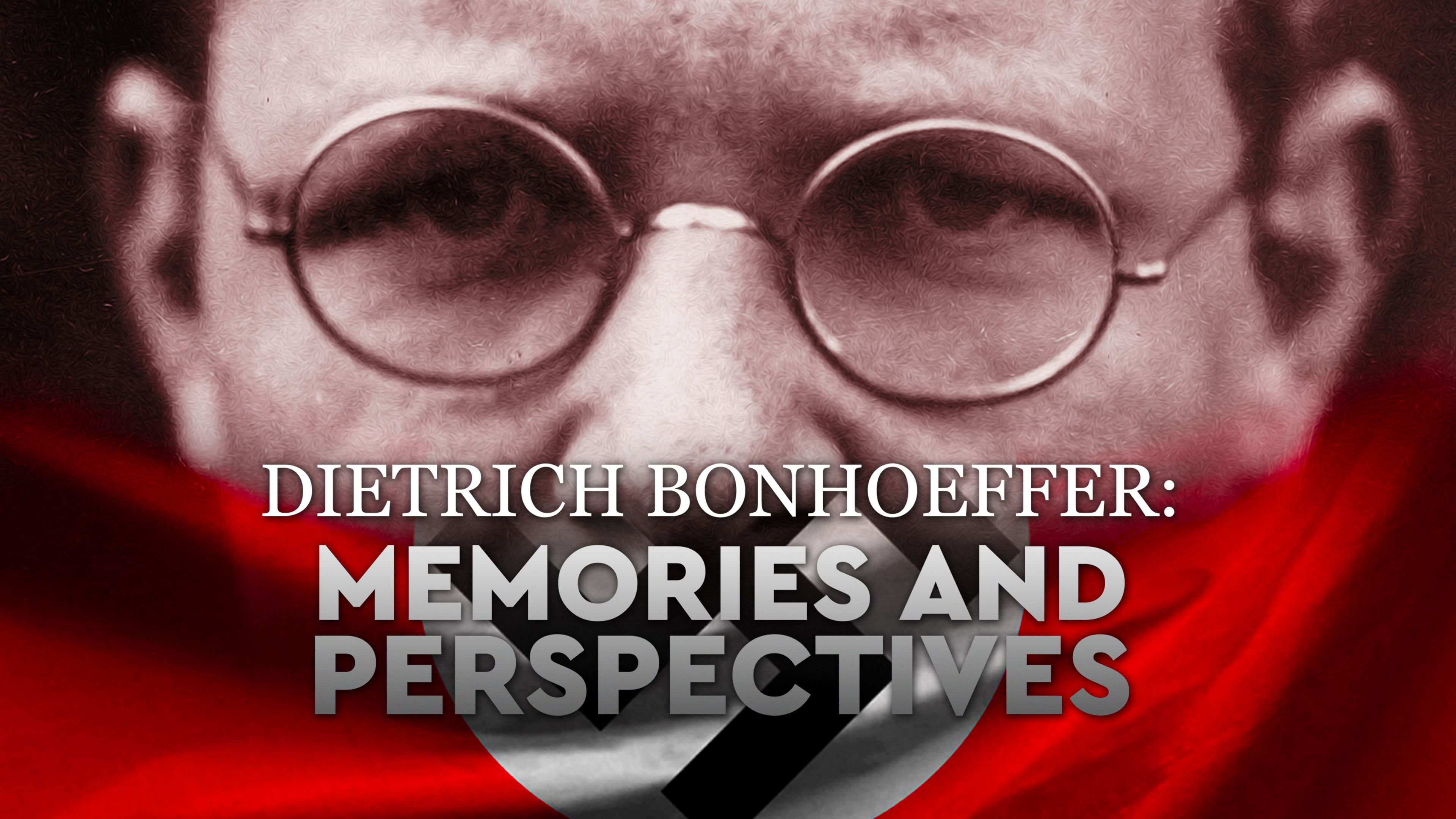 Backdrop for Dietrich Bonhoeffer: Memories and Perspectives