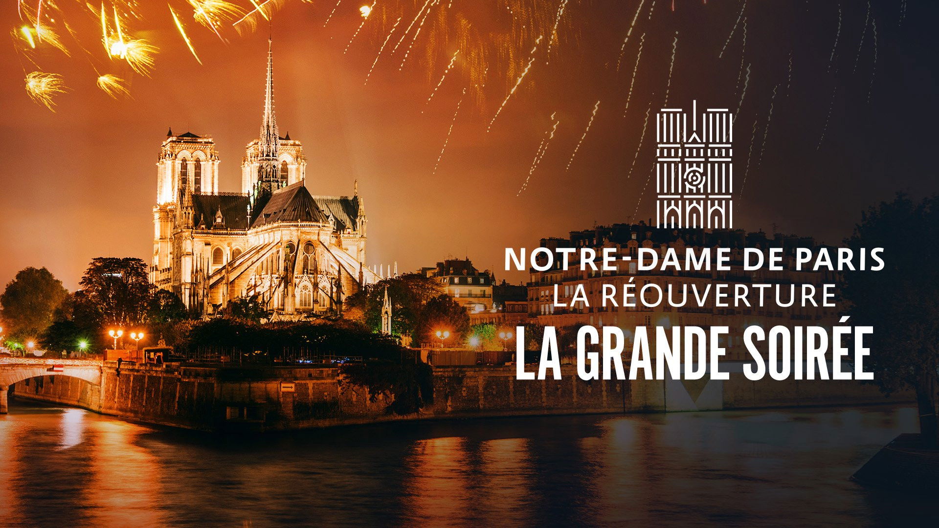 Backdrop for Notre-Dame de Paris : La Réouverture - La Grande Soirée