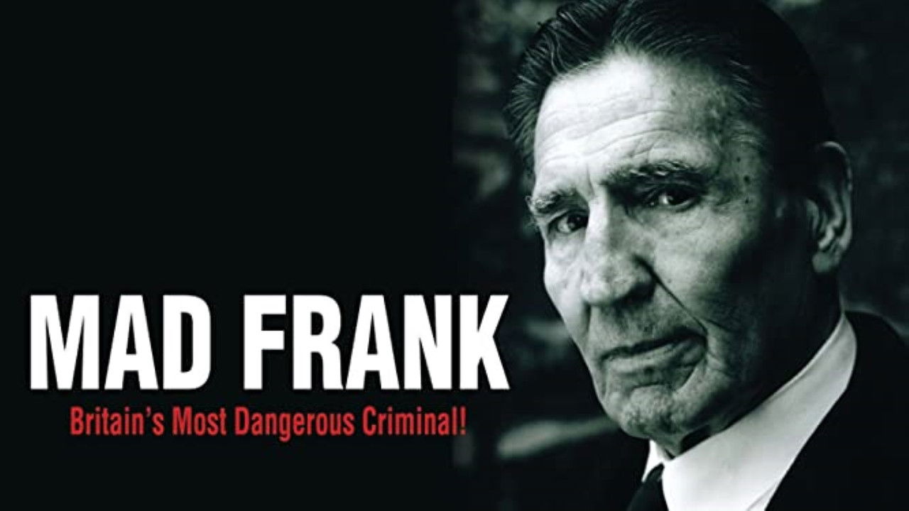 Backdrop for Mad Frank - Britain's Most Dangerous Criminal