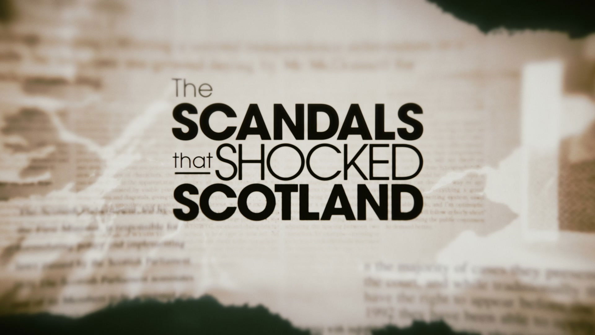 Backdrop for The Scandals That Shocked Scotland
