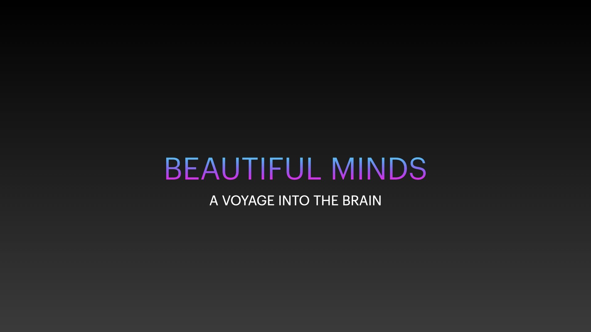 Backdrop for Beautiful Minds - Voyage into the Brain
