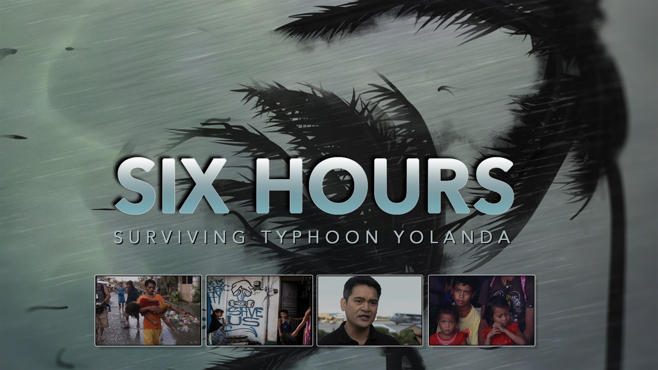 Backdrop for Six Hours: Surviving Typhoon Yolanda