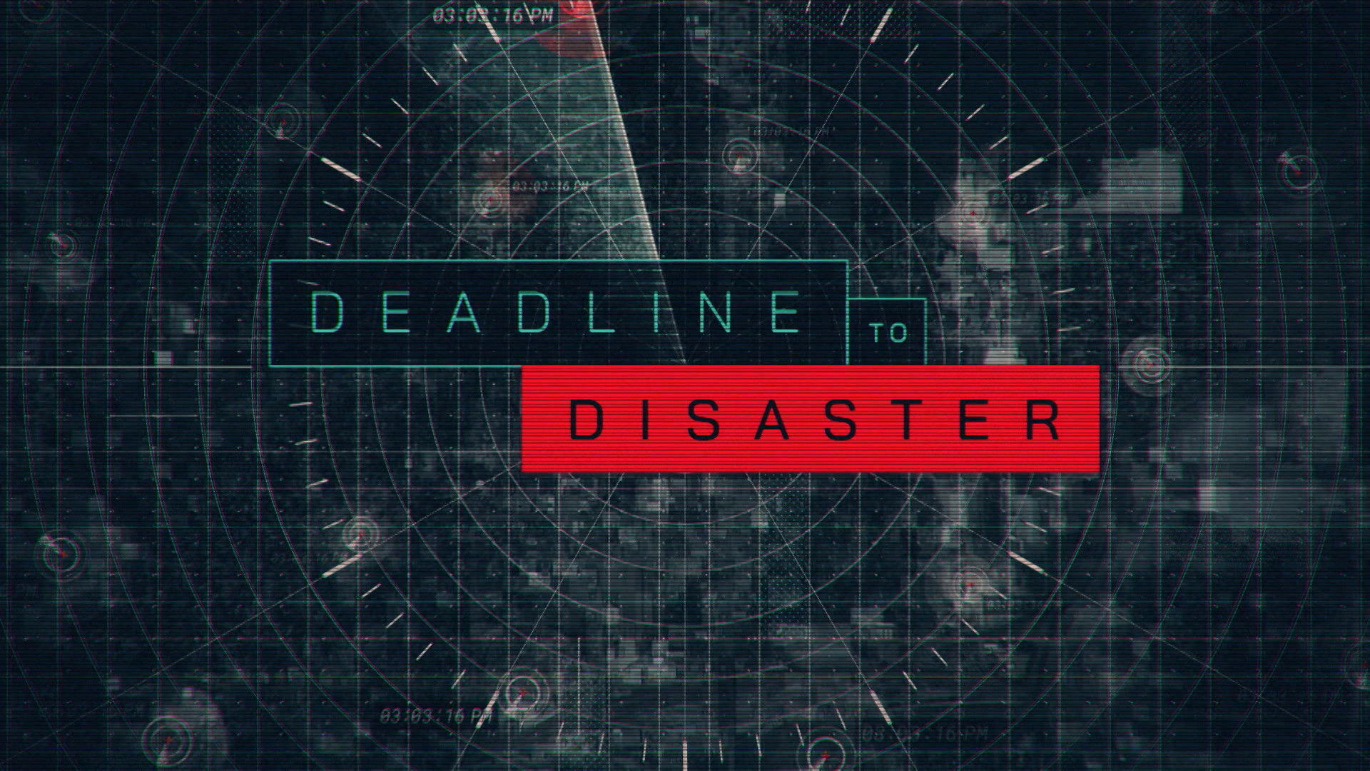 Backdrop for Deadline to Disaster