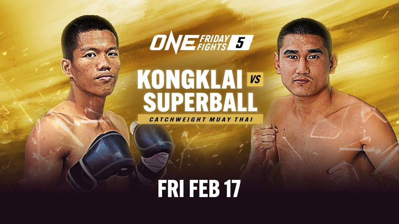 Backdrop for ONE Friday Fights 5: Kongklai vs. Superball