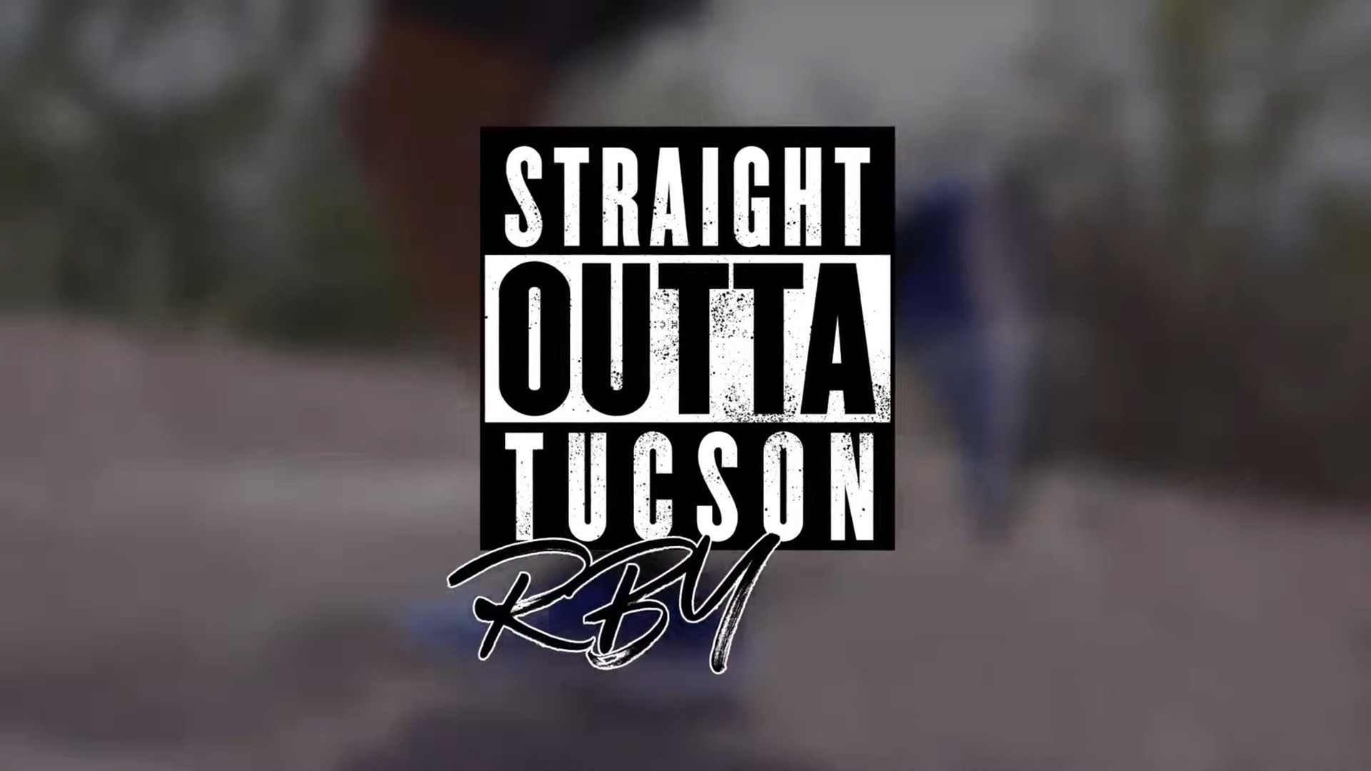 Backdrop for RBY:  Straight Outta Tucson