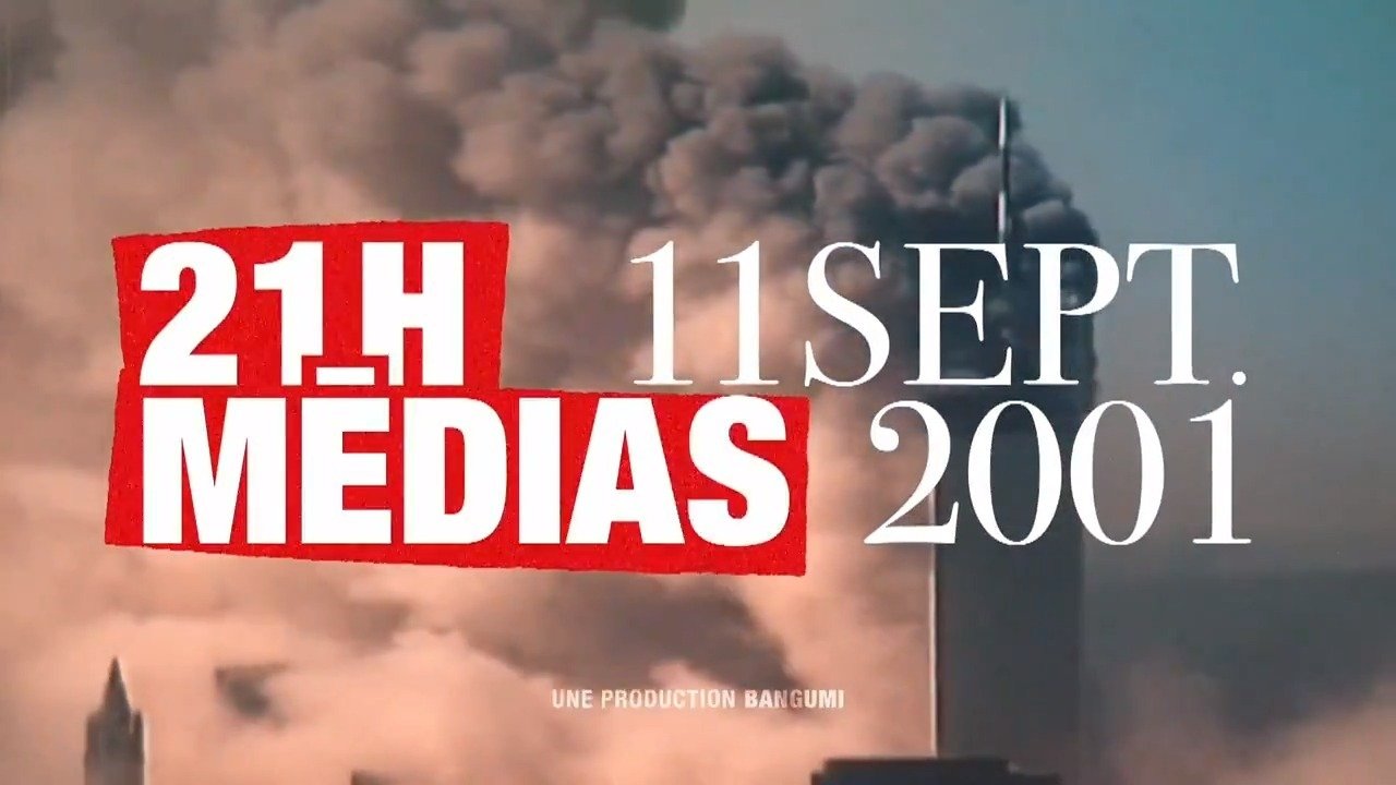 Backdrop for 21h medias : 11 septembre 2001