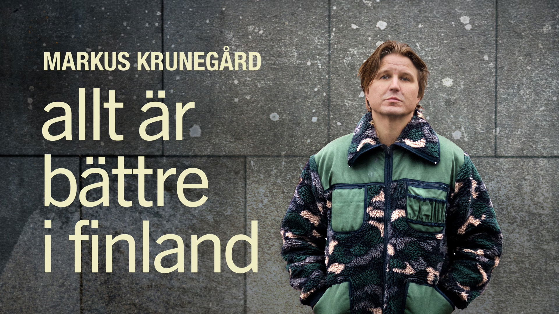 Backdrop for Markus Krunegård - Allt är bättre i Finland