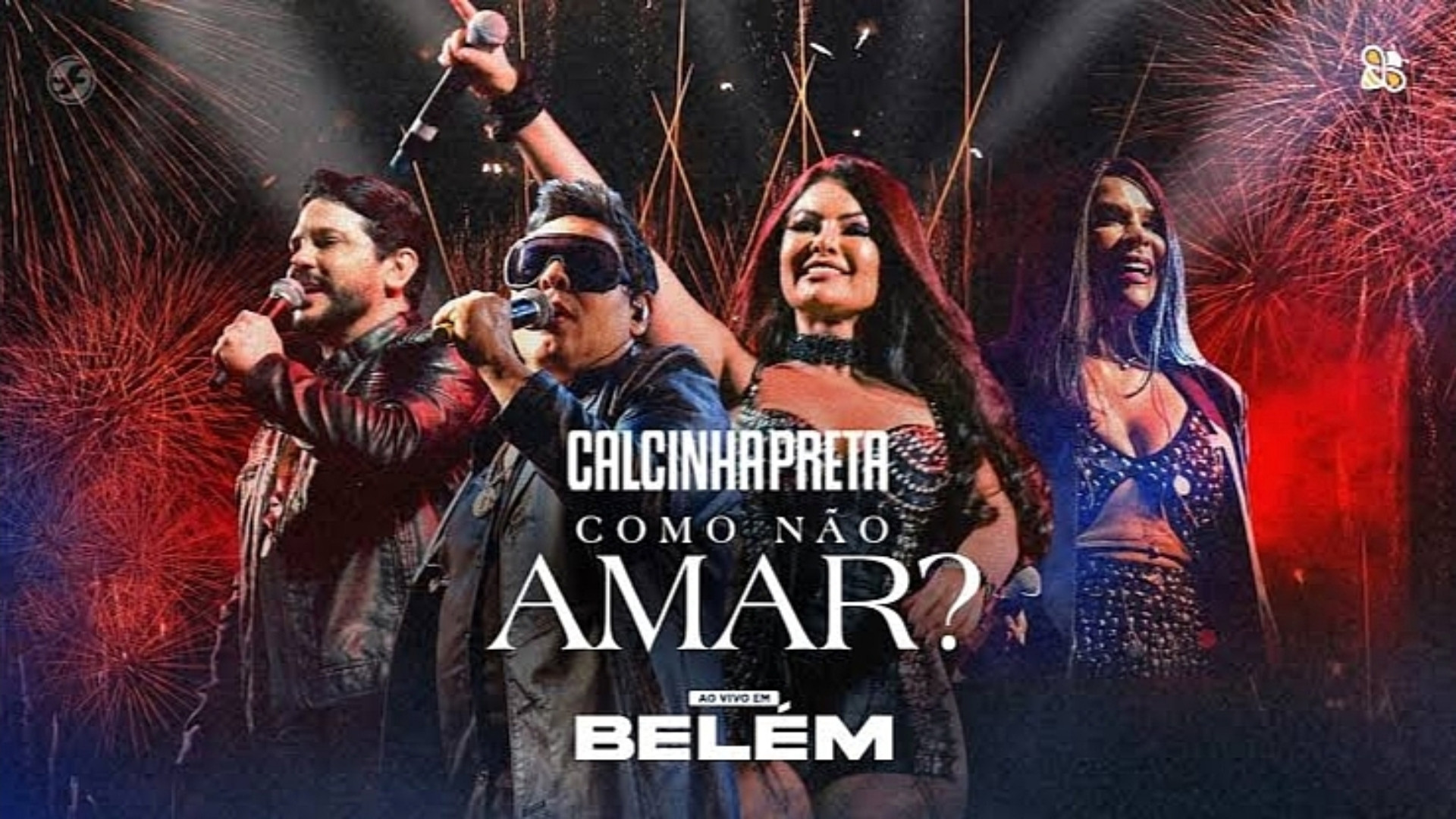 Backdrop for Calcinha Preta - Como Não Amar? (Ao Vivo em Belém do Pará)