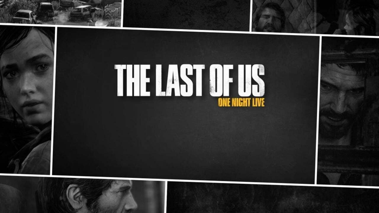 Backdrop for The Last of Us: One Night Live