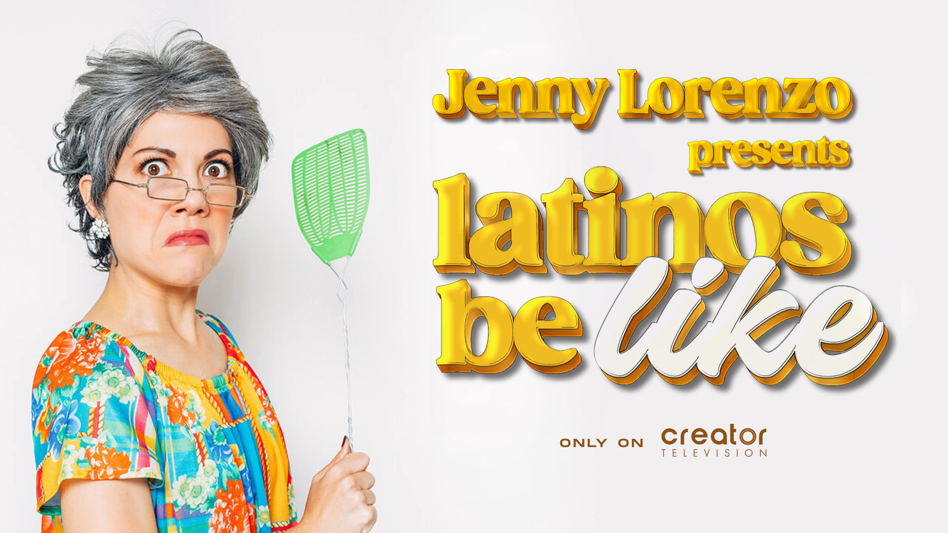 Backdrop for Jenny Lorenzo Presents Latinos Be Like