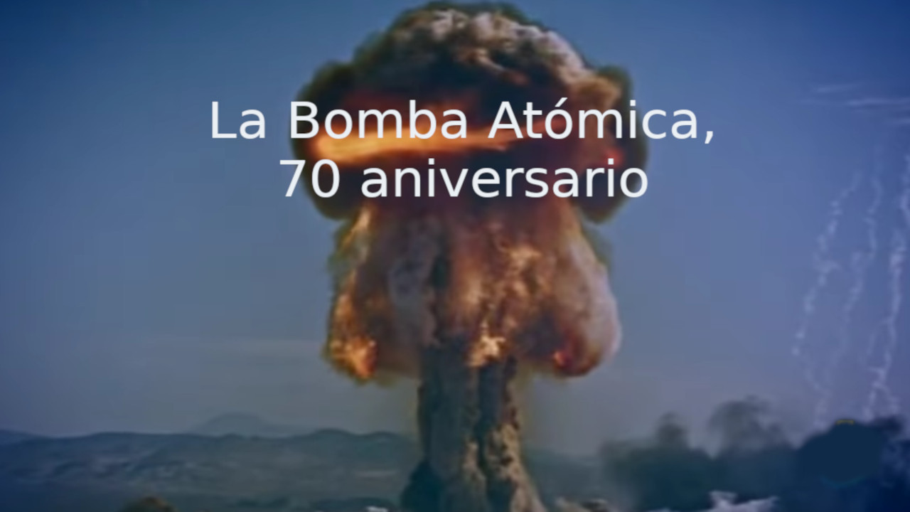 Backdrop for La bomba atómica, 70 años - 2015