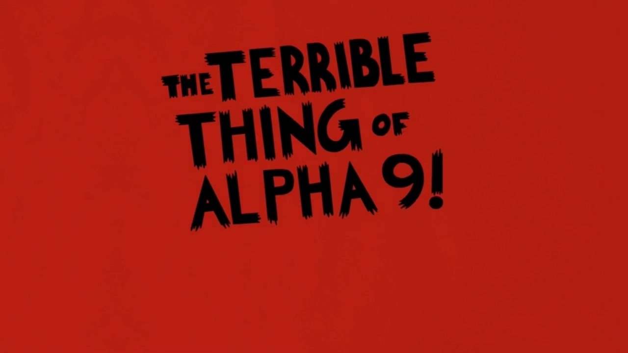 Backdrop for The Terrible Thing of Alpha 9!