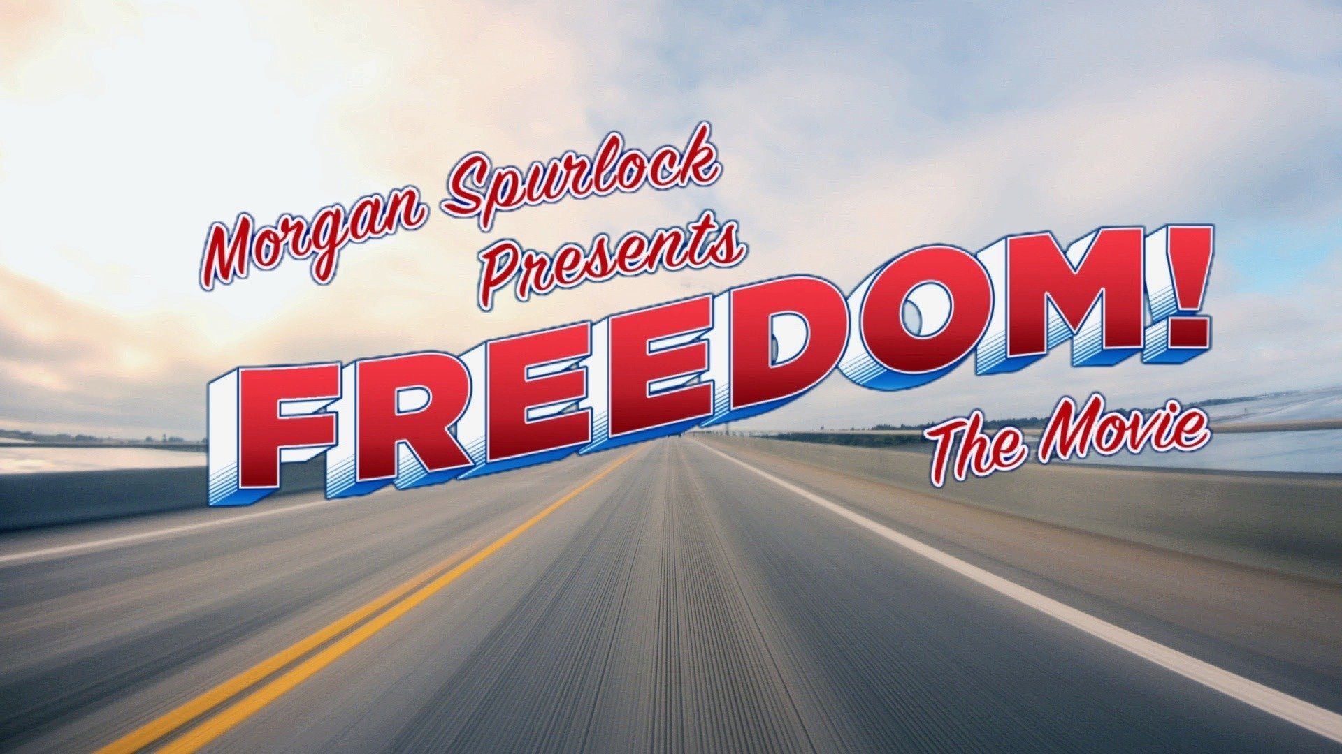 Backdrop for Morgan Spurlock Presents Freedom! The Movie