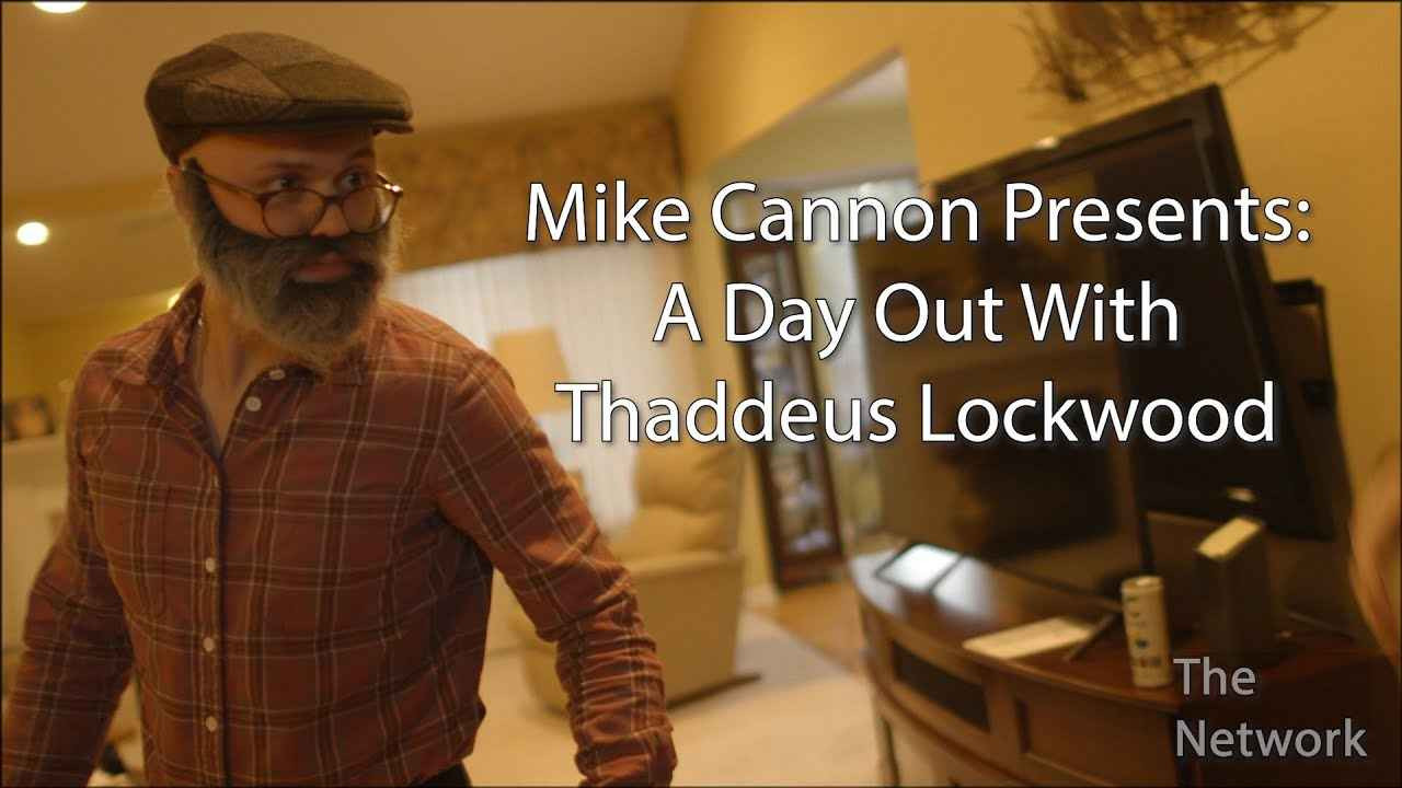 Backdrop for Mike Cannon Presents: A Day Out With Thaddeus Lockwood