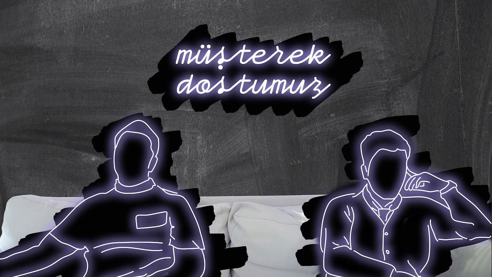 Backdrop for Müşterek Dostumuz