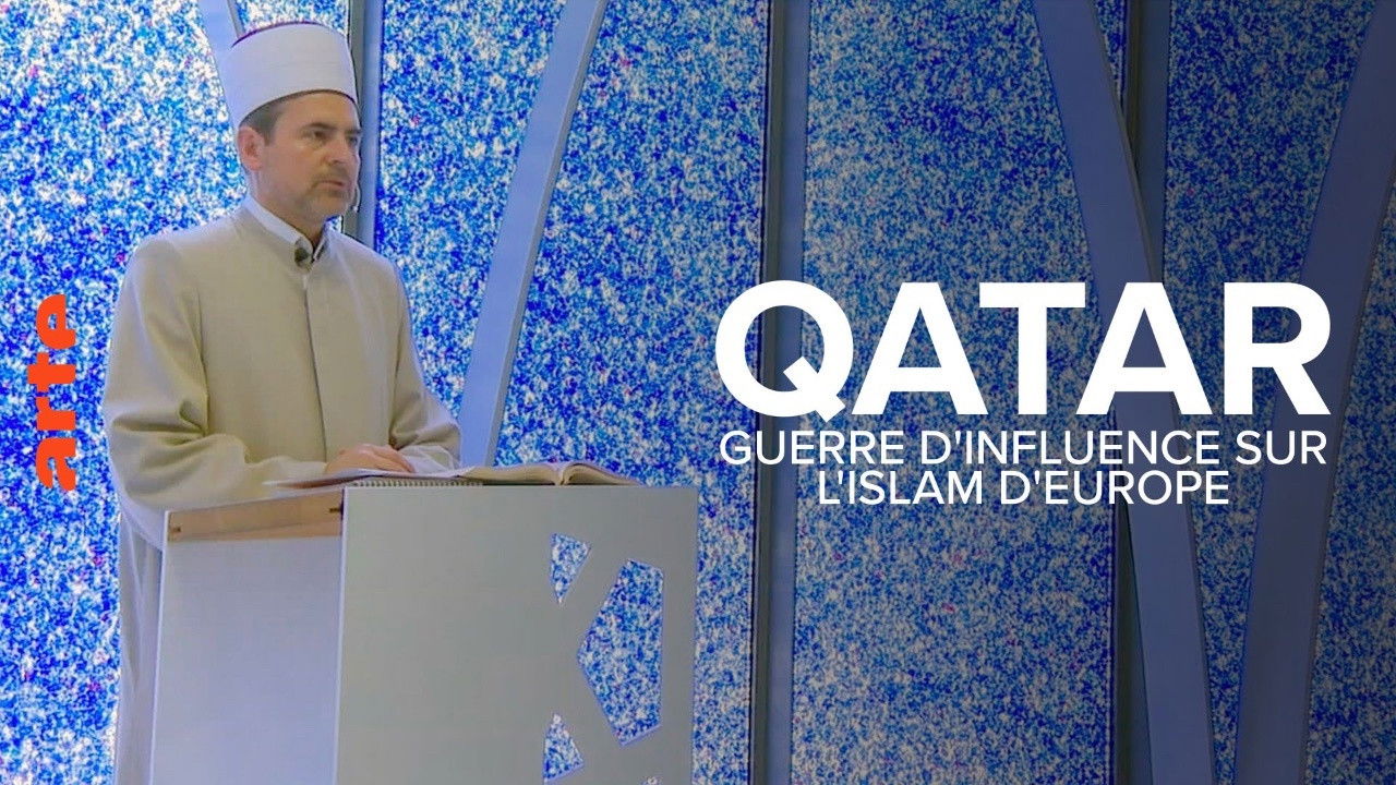 Backdrop for Qatar, guerre d'influence sur l'Islam d'Europe