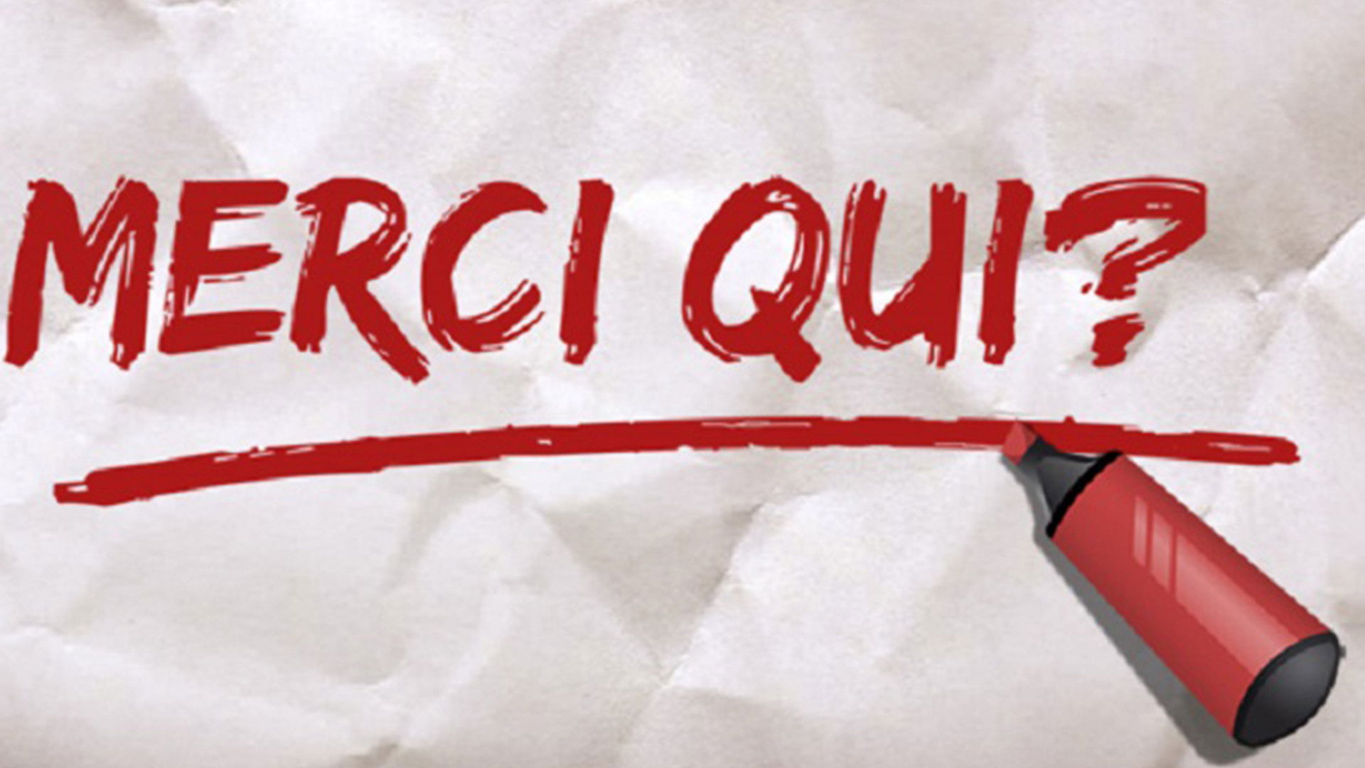 Backdrop for Merci qui ?