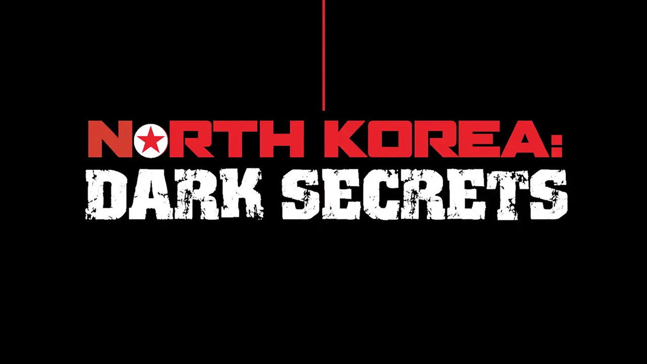 Backdrop for North Korea: Dark Secrets
