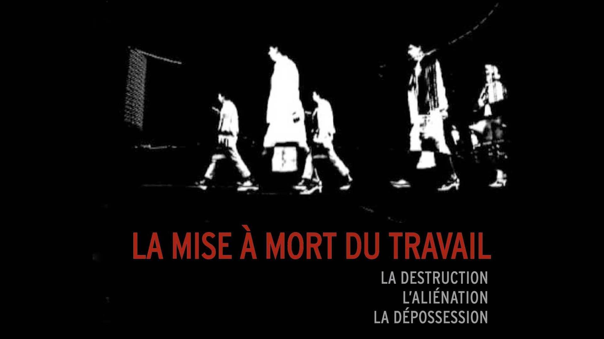 Backdrop for La mise à mort du travail