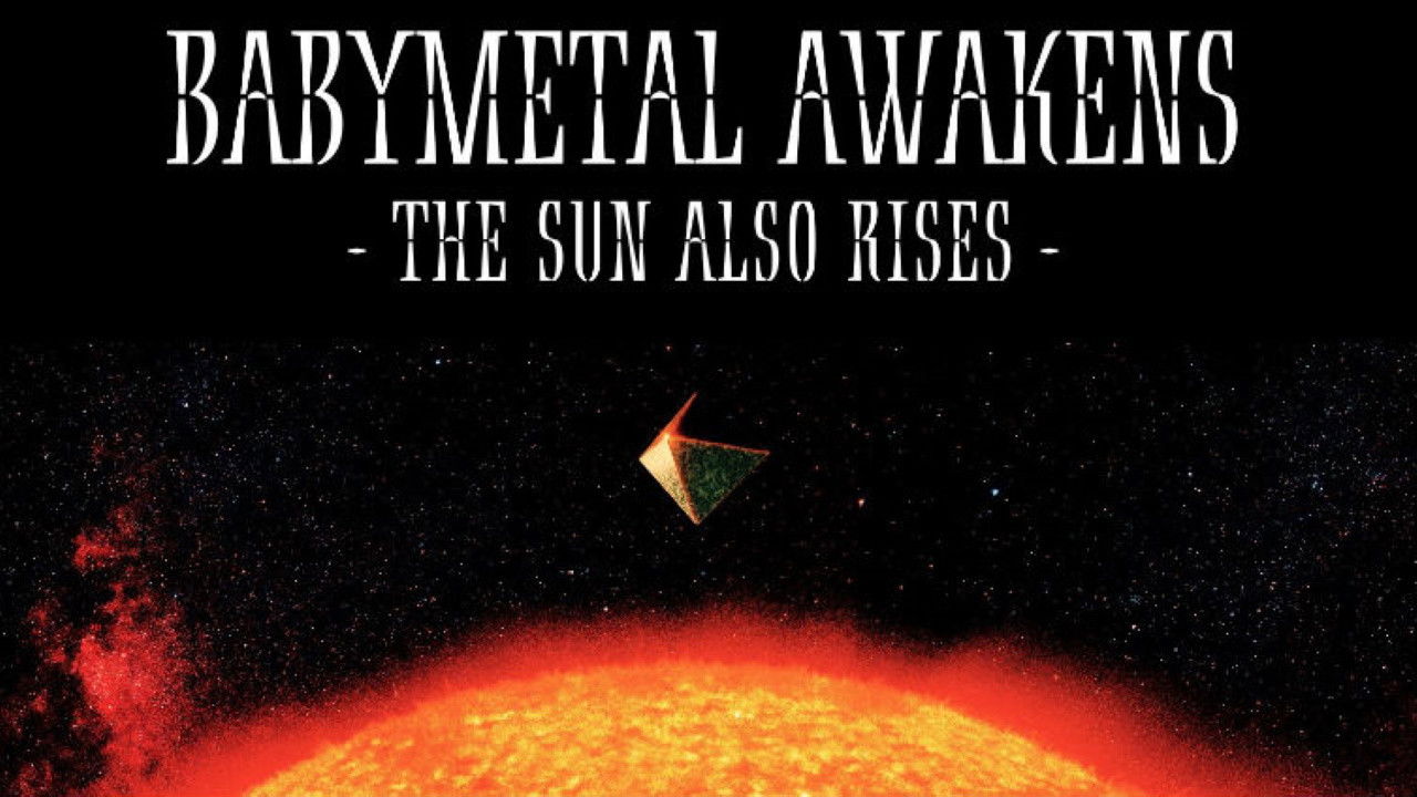 Backdrop for BABYMETAL AWAKENS - THE SUN ALSO RISES