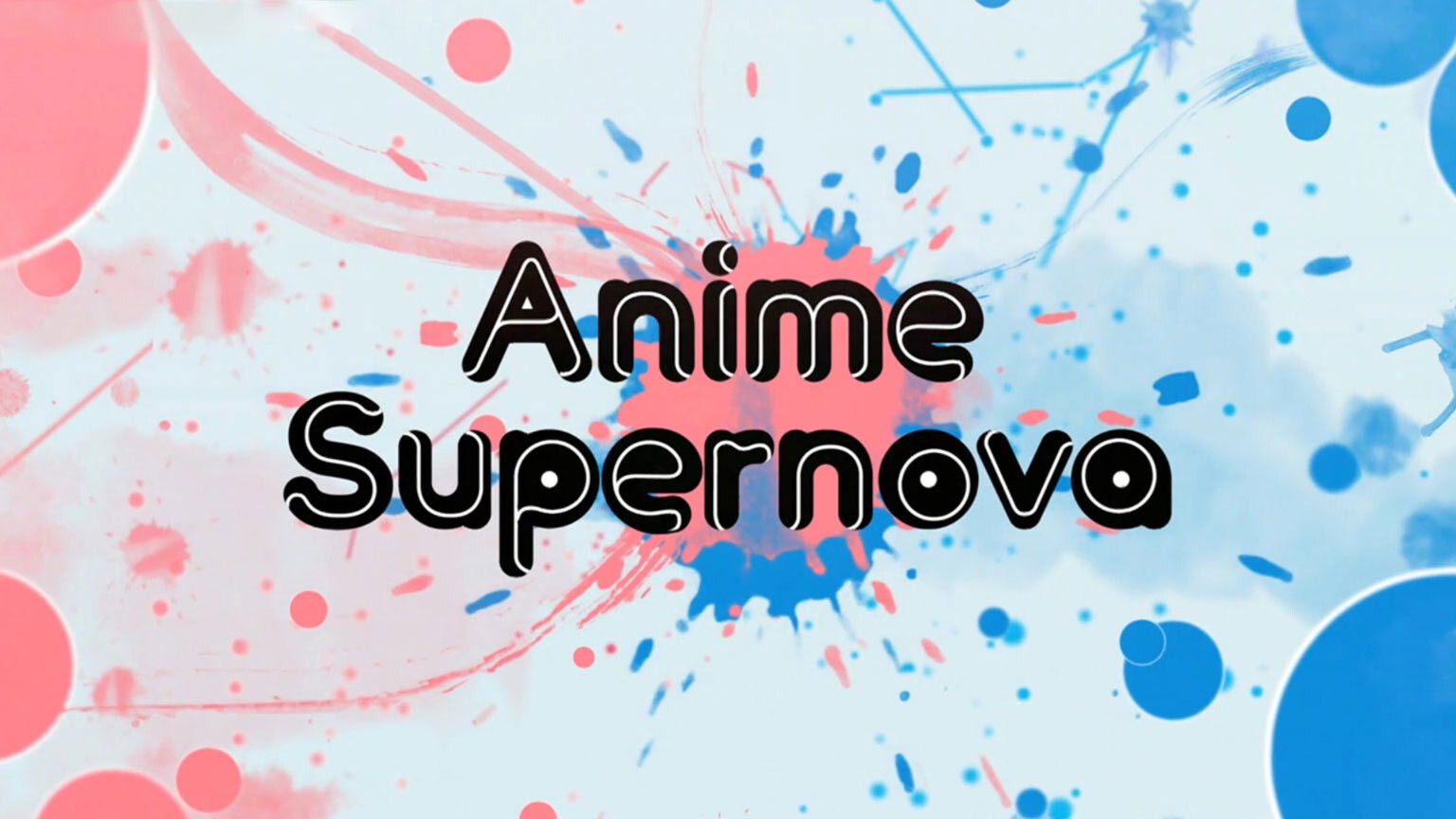 Backdrop for Anime Supernova