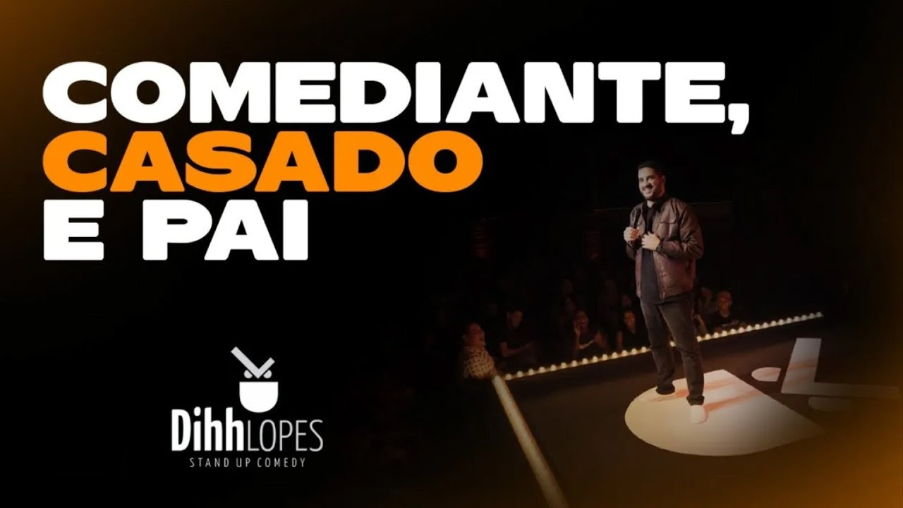 Backdrop for Dihh Lopes - Comediante, Casado e Pai