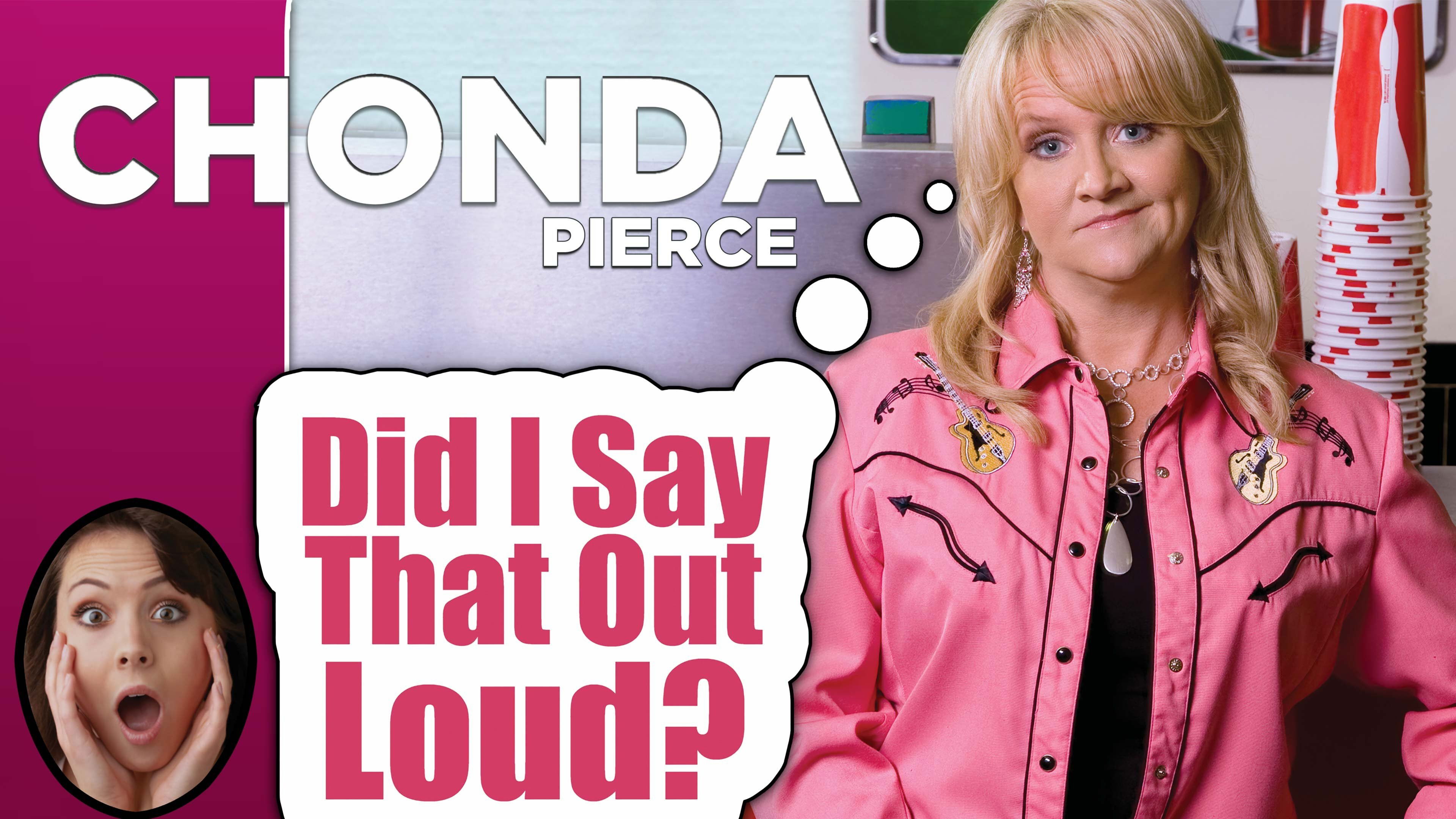 Backdrop for Chonda Pierce: Did I Say That Out Loud?