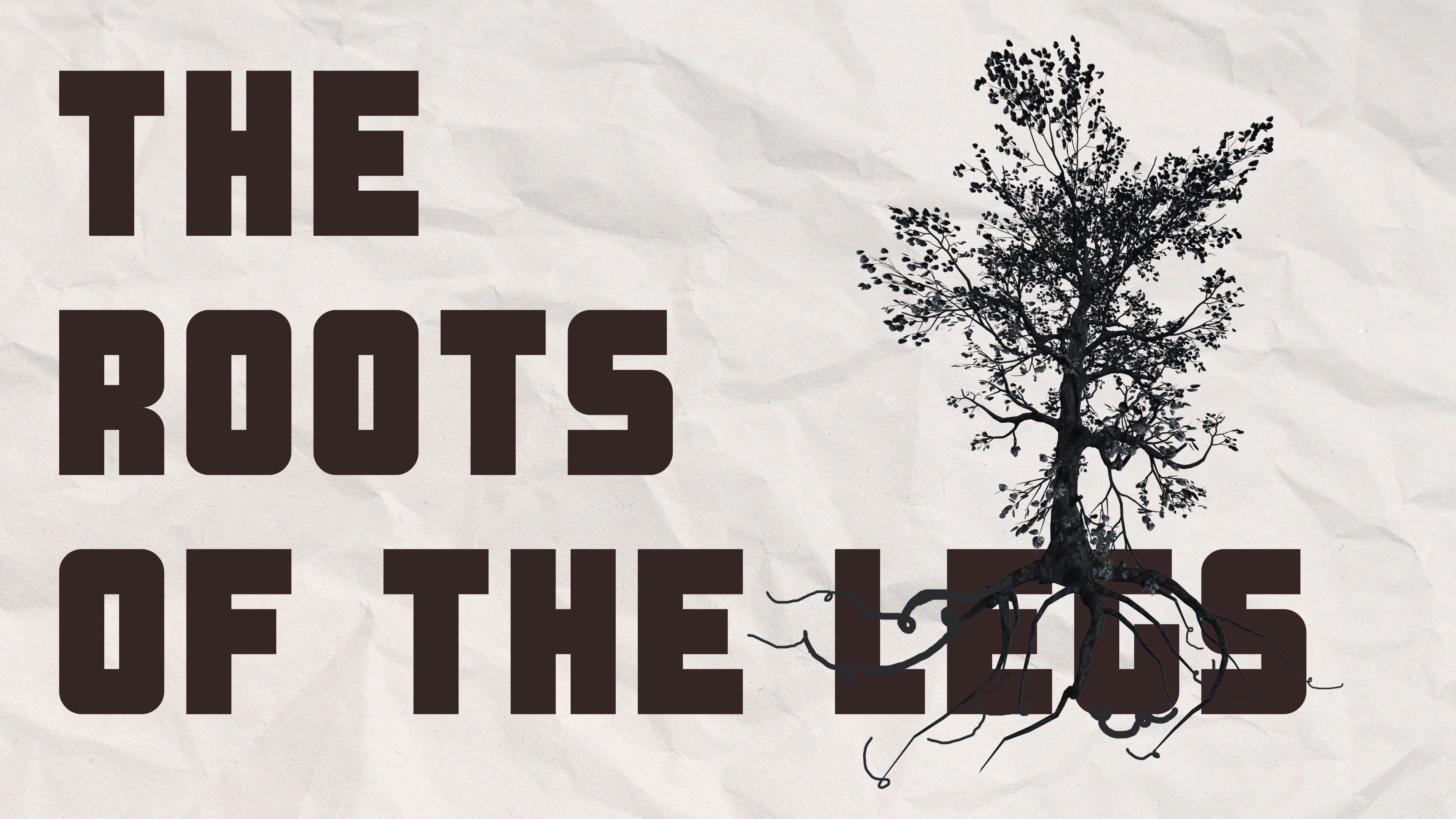 Backdrop for THE ROOTS OF THE LEGS