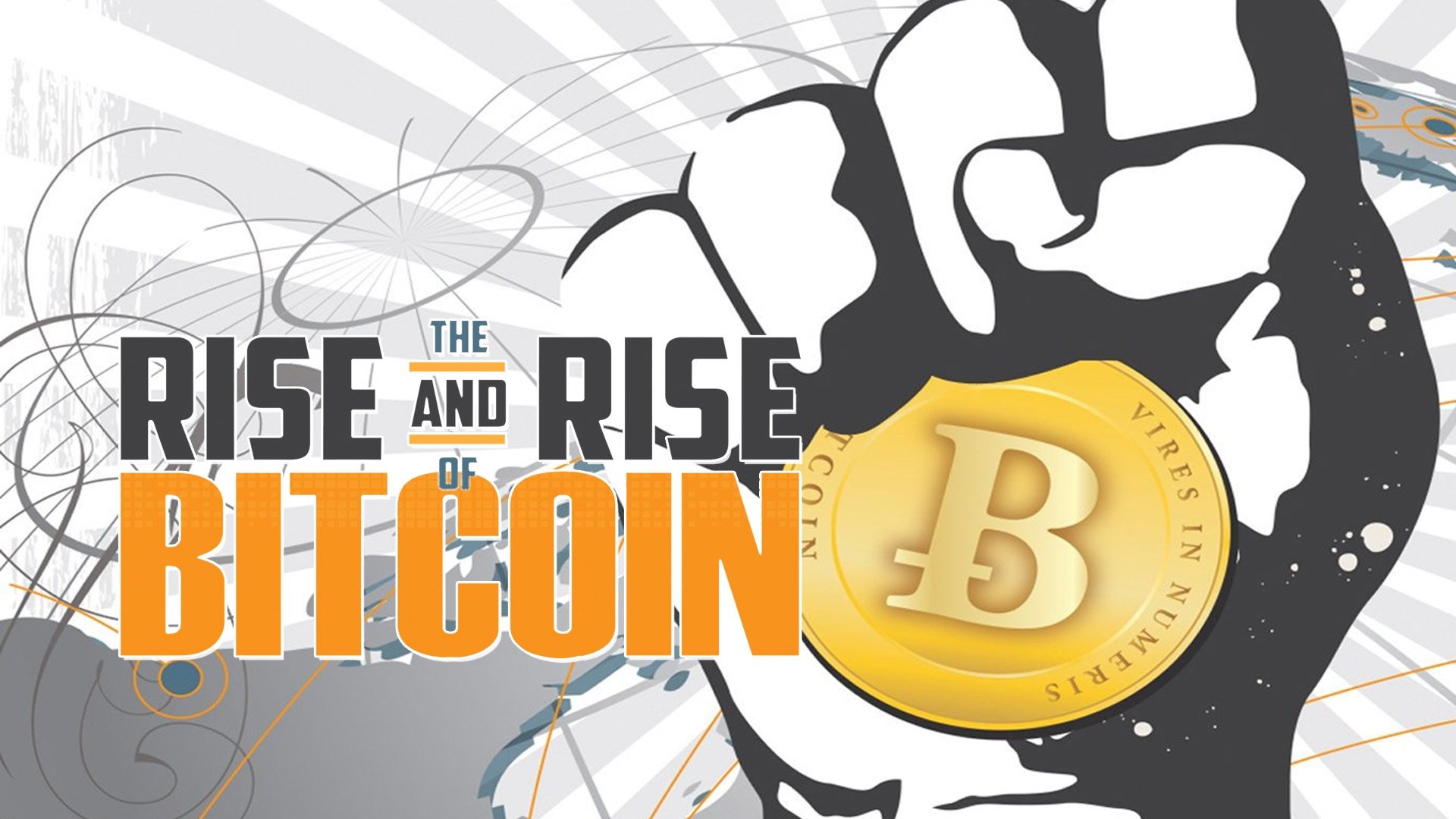 Backdrop for The Rise and Rise of Bitcoin