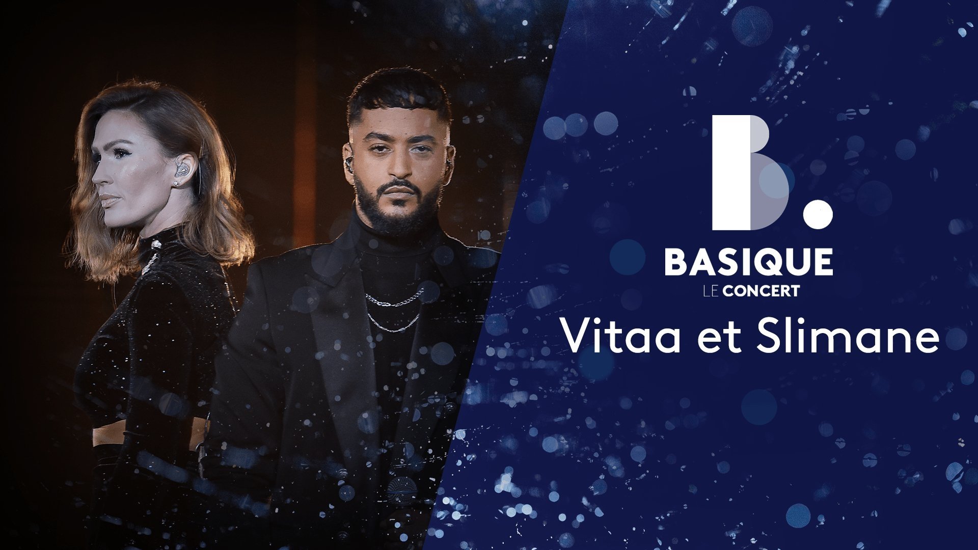 Backdrop for Vitaa et Slimane @ Basique, le concert 2020