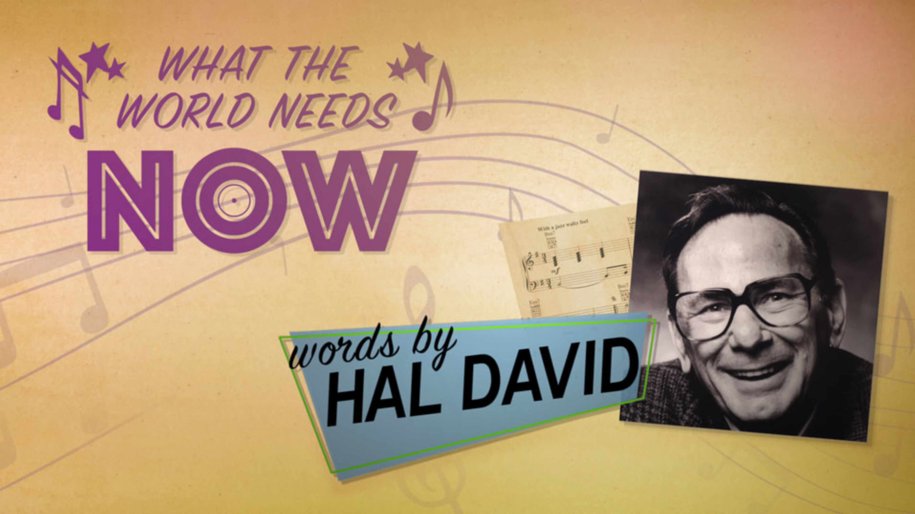 Backdrop for What the World Needs Now: Words by Hal David