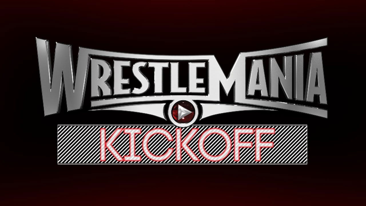 Backdrop for WWE WrestleMania 31 - Kick Off