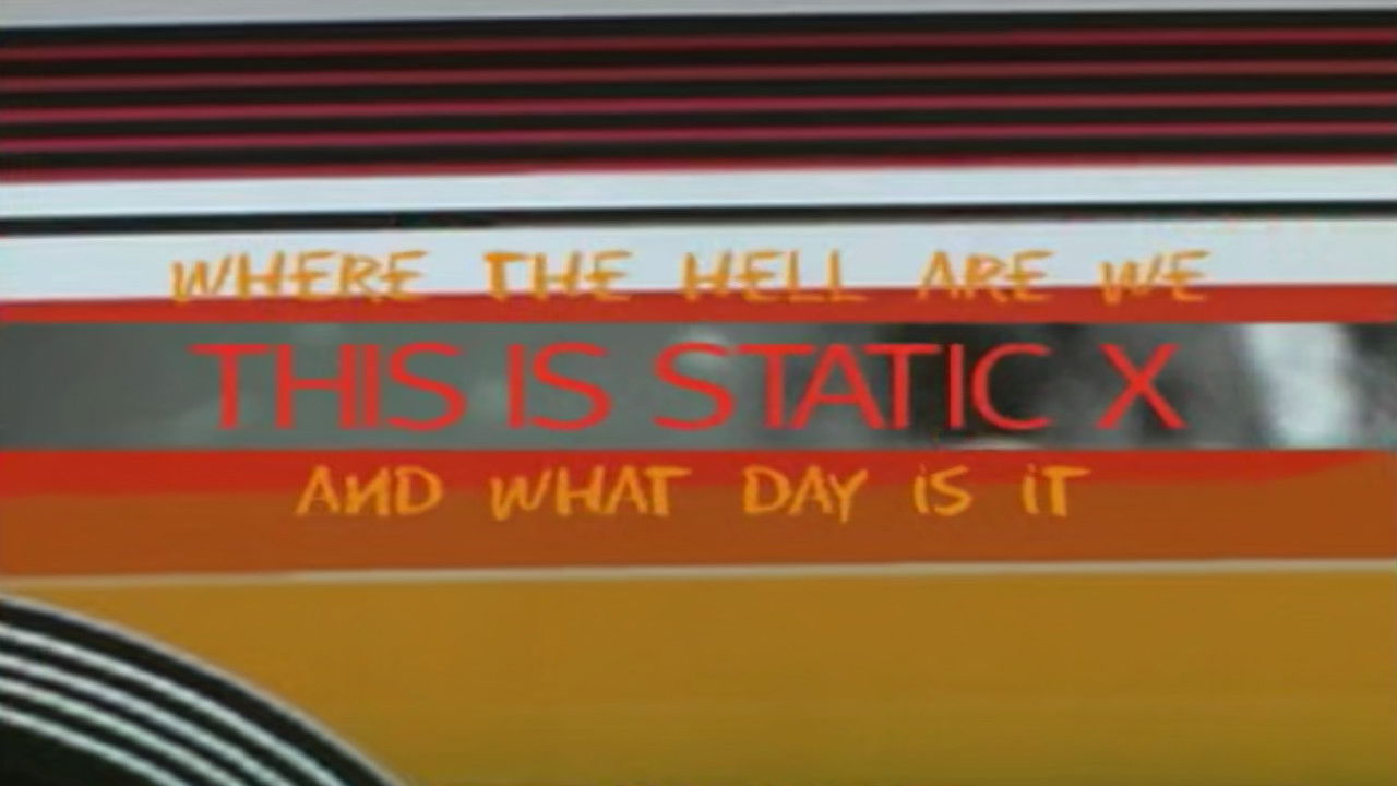 Backdrop for Where the Hell Are We and What Day Is It... This Is Static-X