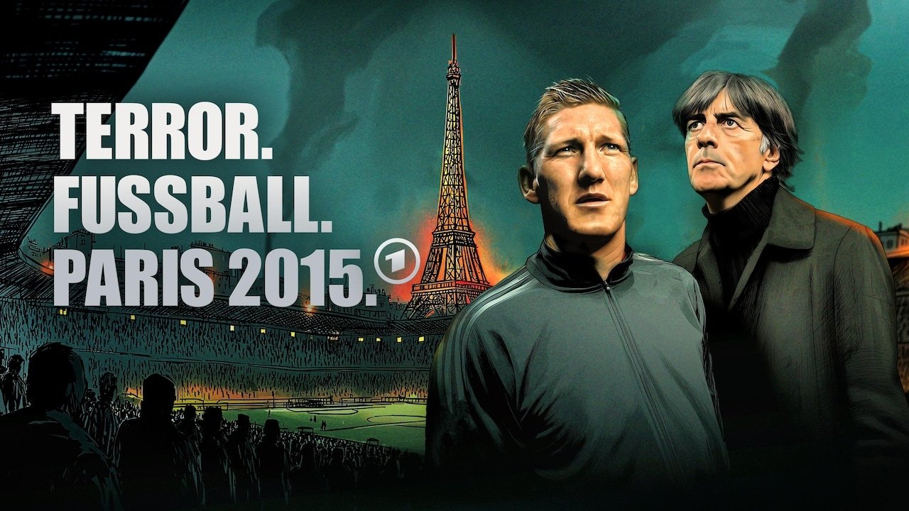 Backdrop for Terror. Fußball. Paris 2015 · Die Nationalmannschaft im Visier