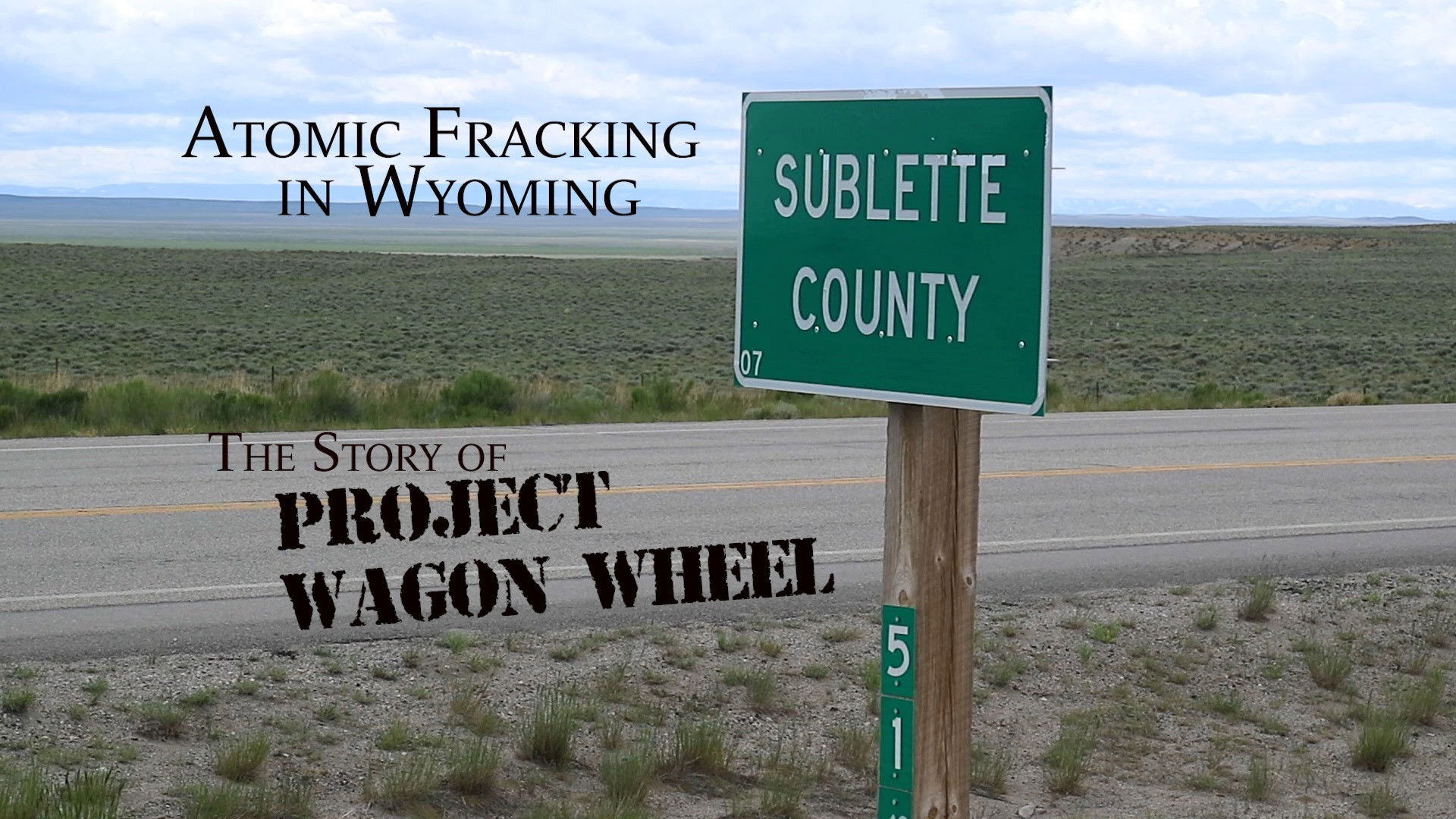 Backdrop for Atomic Fracking in Wyoming: The Story of Project Wagon Wheel