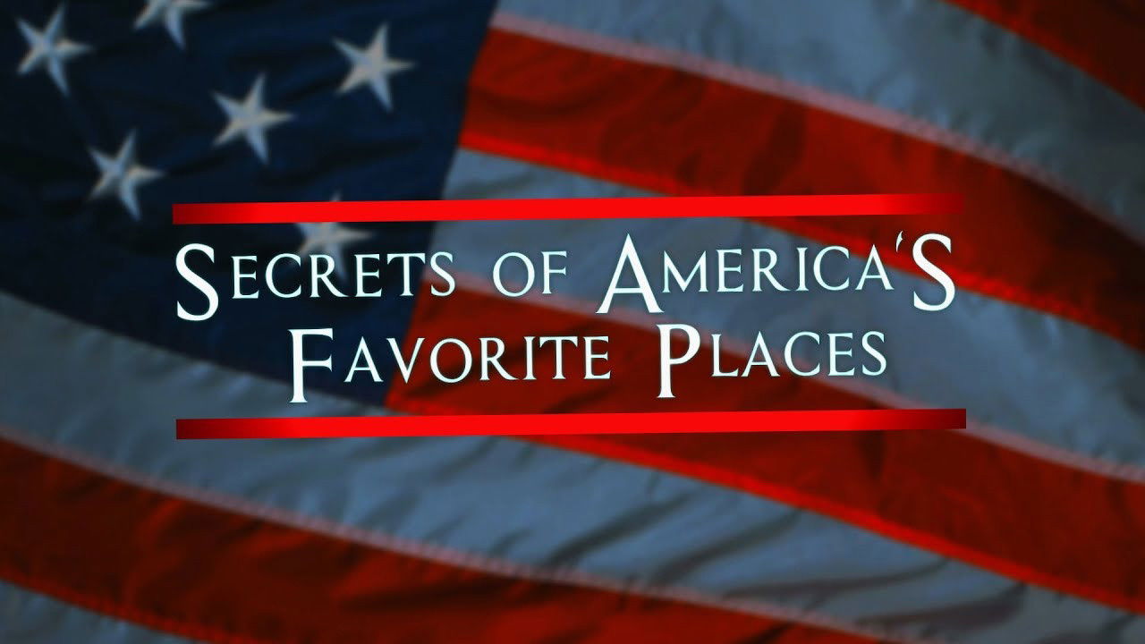 Backdrop for Secrets of America's Favorite Places