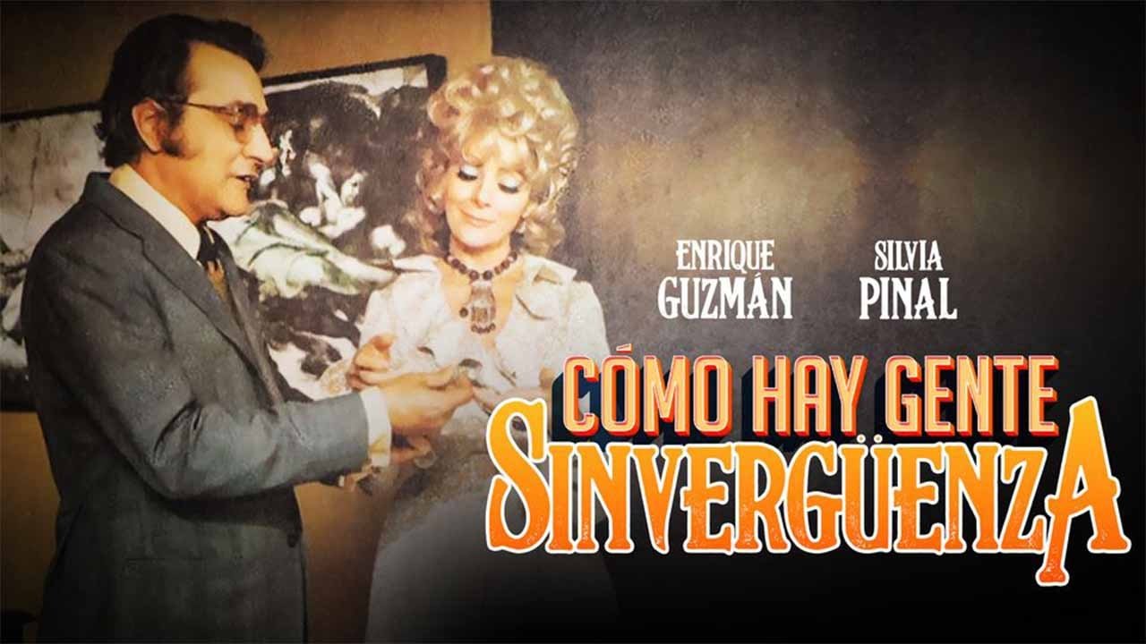 Backdrop for ¡Cómo hay gente sinvergüenza!