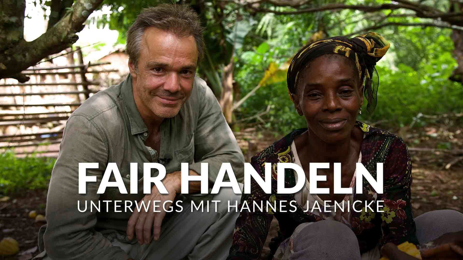 Backdrop for Fair handeln - Unterwegs mit Hannes Jaenicke