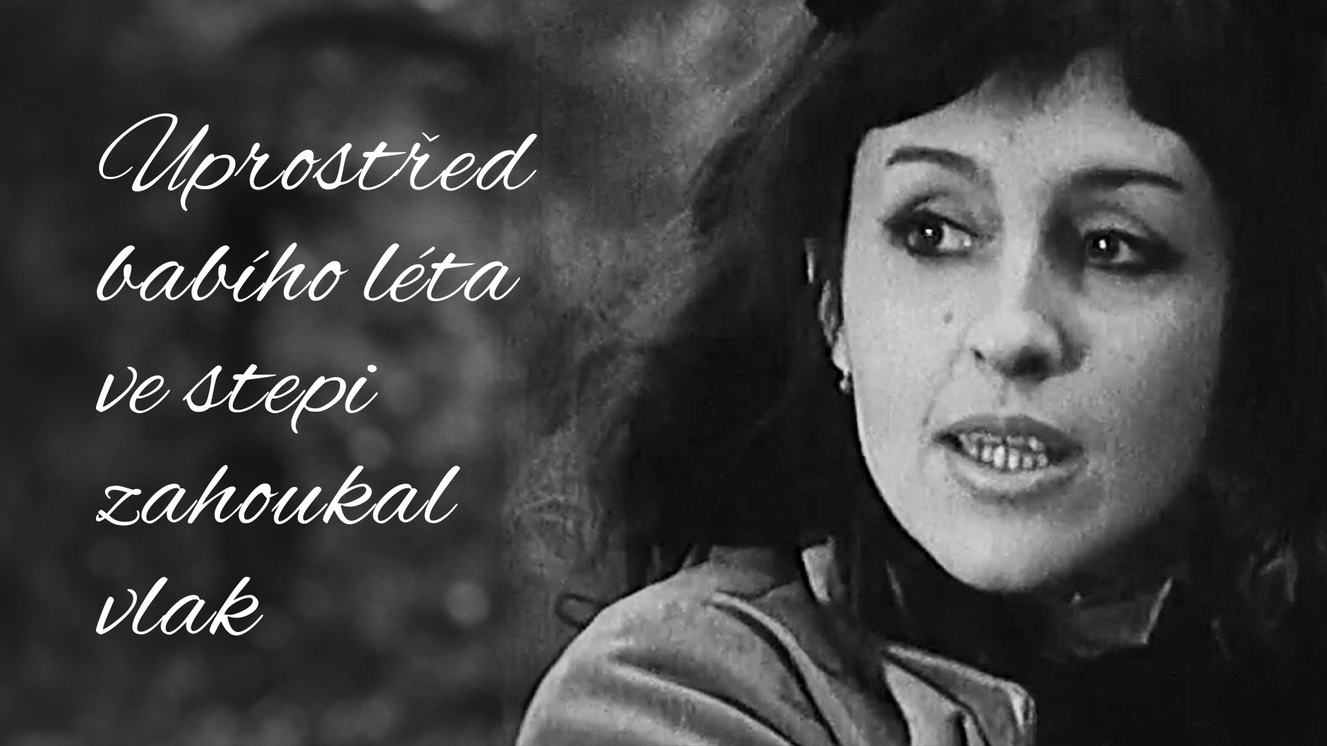 Backdrop for Uprostřed babího léta ve stepi zahoukal vlak