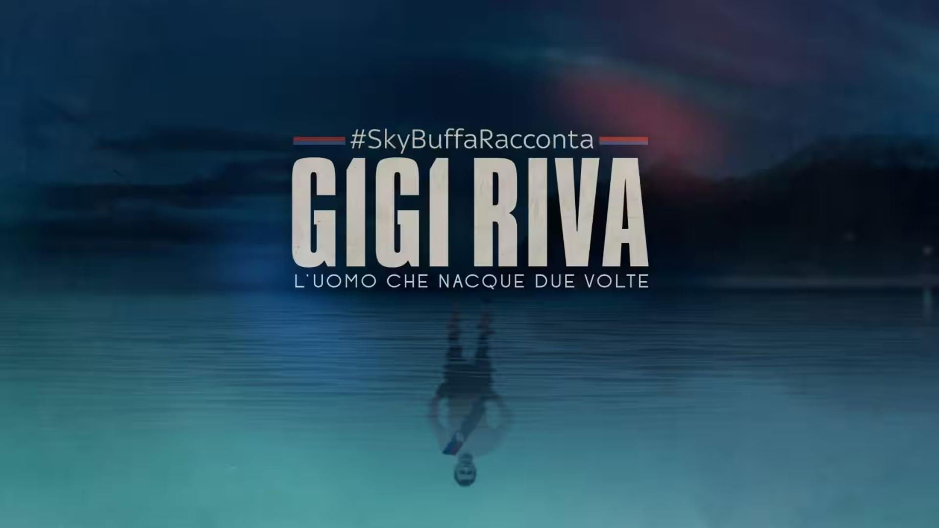 Backdrop for Buffa racconta Gigi Riva, l'uomo che nacque due volte